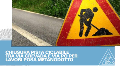 Chiusura della pista ciclabile di collegamento tra via Crevada e via Po per l’esecuzione dei lavori di posa del metanodotto